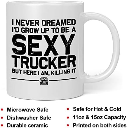 Харви Мартин никогаш не сум сонувал дека ќе пораснам за да бидам секси -камионџија кригла смешна камион возач подарок керамички