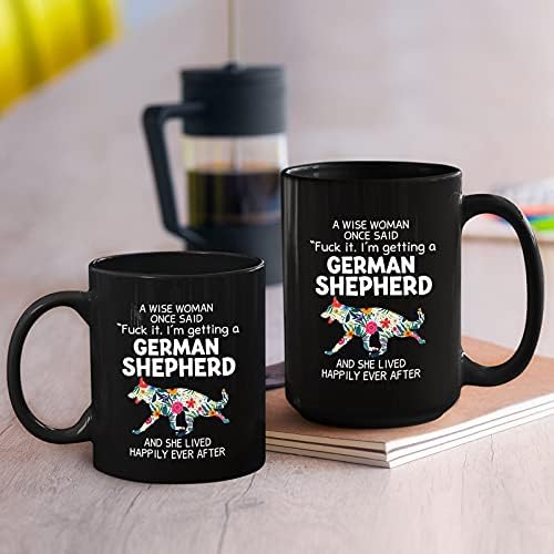 Една мудра жена еднаш рече дека добивам германски овчарски подароци за црни чаши за семејство, смешна жена и германски пастир чаша