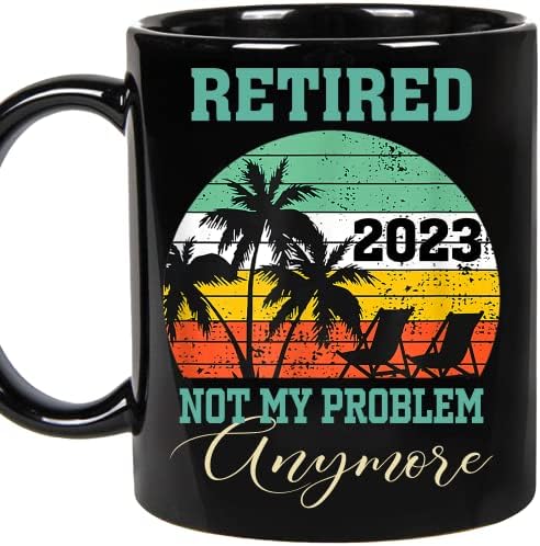 Персонализирана пензионирана кригла 2023 година Не е мојот проблем повеќе - подароци за пензија за жени, мажи, соработник, татко, мајка, неделниот распоред за пензион?