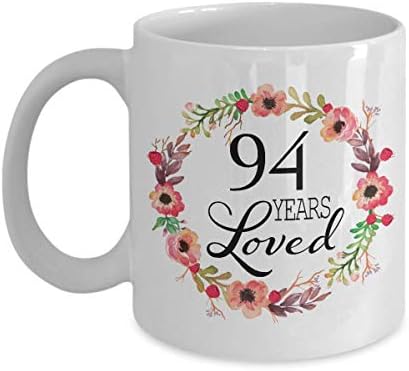 94 -ти роденденски подароци за жени - Подарок за 94 годишна жена - 94 години сакана од 1926 година - кригла од бело кафе за жена мама Нана