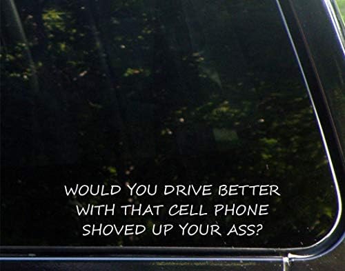 Потпишете складиште дали би возите подобро со тој мобилен телефон да ви го крене газот? - За автомобили Смешен автомобил Винил браник