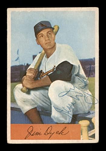 Jimим Дијк автограмираше во 1954 година Bowman Card 85 Baltimore Orioles SKU 198271 - Автограмирани картички за бејзбол