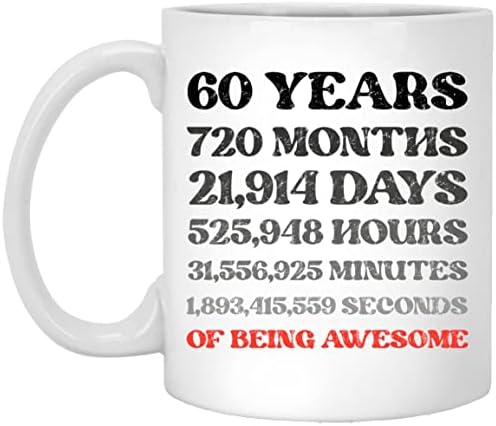 60 Шеесет Години Месеци Денови Часови Минути Секунди Да Се Биде Одличен Кафе Кригла, Смешни 60-Ти Роденден Подарок Замолчени За