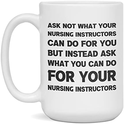 Смешни саркастични подарок За Медицински Сестри Инструктори не прашуваат, 15-Унца Бело