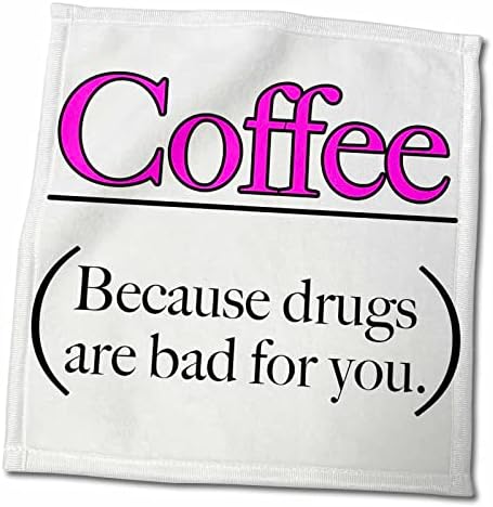 3drose Evadane - Смешни цитати - кафе затоа што лековите се лоши за вас, розови - крпи