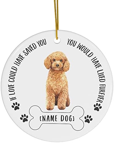 Персонализирано име играчка пудлица кучиња подароци 2023 украси за новогодишна елка - Ако loveубовта можеше да ве спаси керамички