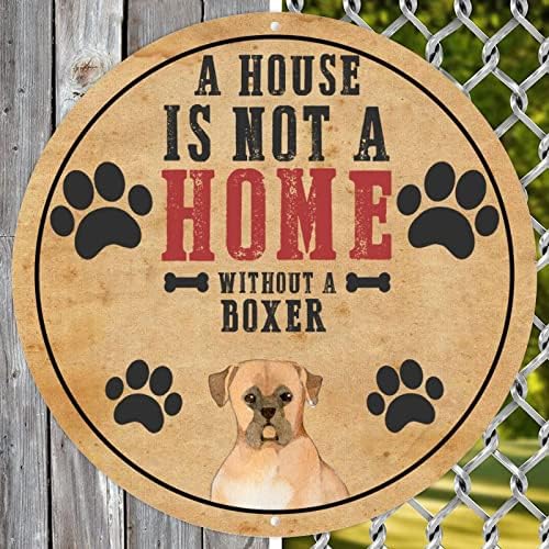 Смешно кучиња метални калај знак куќа не е дом без боксер круг ретро домашно милениче куче врата закачалка метална уметност домашно милениче