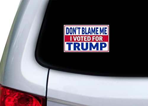 Не Ме Обвинувај Гласав За Трамп Претседателски Избори Налепница За Браник Автомобил Налепница Конзервативна Републиканска САД