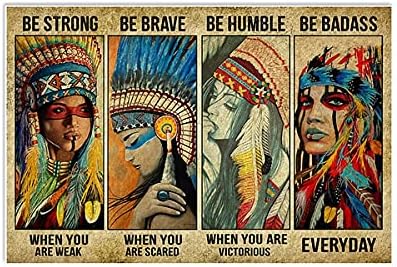 Americanубовниците на американските домородни жени се силни кога сте слаби, бидете постер -калај знак за улична гаража дома бар wallид занаети