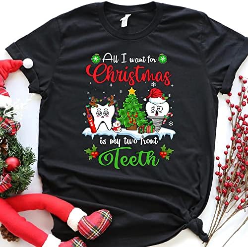 Teediy Сè што сакам за Божиќ е мојата двете предни кошула за заби, Божиќна стоматолошка кошула, стоматолошки асистент, стоматолошки состав,
