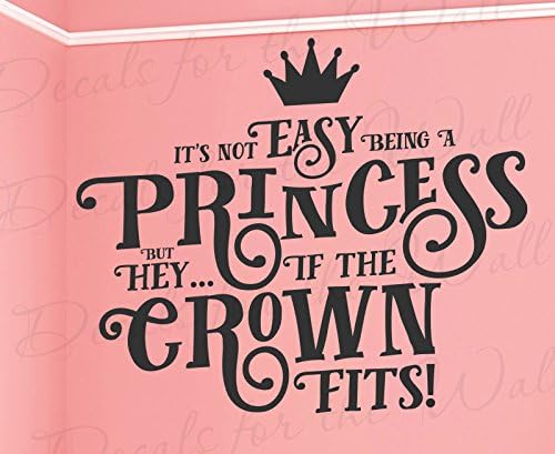 Не е лесно да се биде принцеза, но еј ... ако круната се вклопи! - Девојка соба дете бебе расадник ќерка ќерка - смешна wallидна буква на