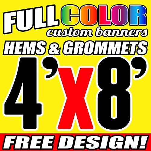 4 'x 8' целосна боја печатена сопствена банер 13oz винил хемс и громи бесплатен дизајн од страна на Bannersoutlet USA