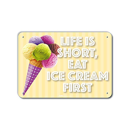 Петка знаци и графика PKIC-0009-NA_10X7 Lifeивотот е краток, јадете сладолед прв алуминиумски знак, 10 x 7