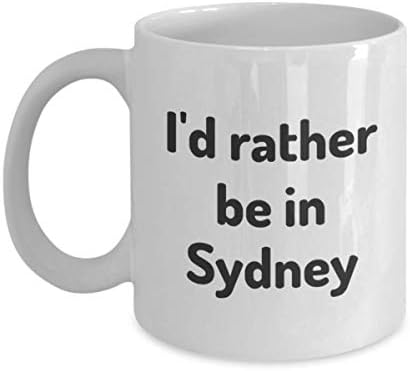 Претпочитам да бидам во Сиднеј чаша чаша патник соработник пријател подарок за австралија патувања за патувања сегашни