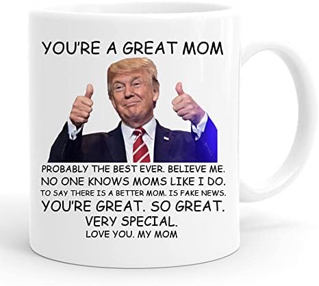 Кригла за кафе на Доналд Трамп - Вие сте навистина одлична мајка - Новости смешни мама чаши, роденденски Божиќен подарок 11 мл, подароци