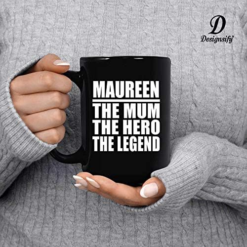 Дизајнирајте го Маурен Мајка Херој Легендата, 15oz црно кафе кригла керамички чај чај со рачка, подароци за роденденска годишнина Божиќ Божиќни