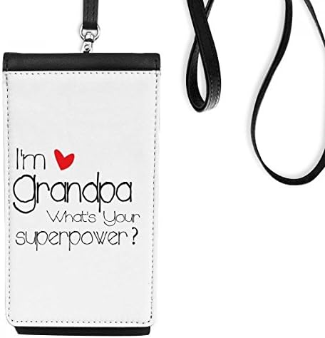 Јас сум дедо, која е твојата суперсила = чанта за паричникот на телефон што виси мобилна торбичка со црн џеб